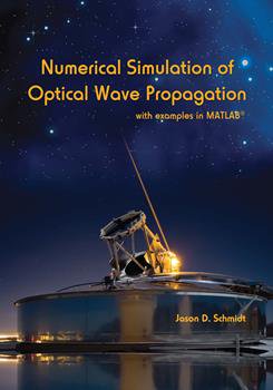 Numerical Simulation of Optical Wave Propagation with Examples in Matlab book cover
